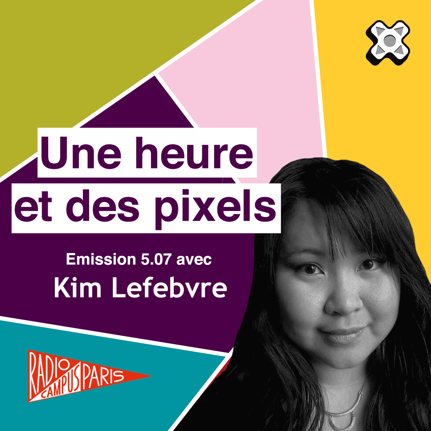 Une heure et des pixels 5.07 — Avec Kim Lefebvre episode artwork