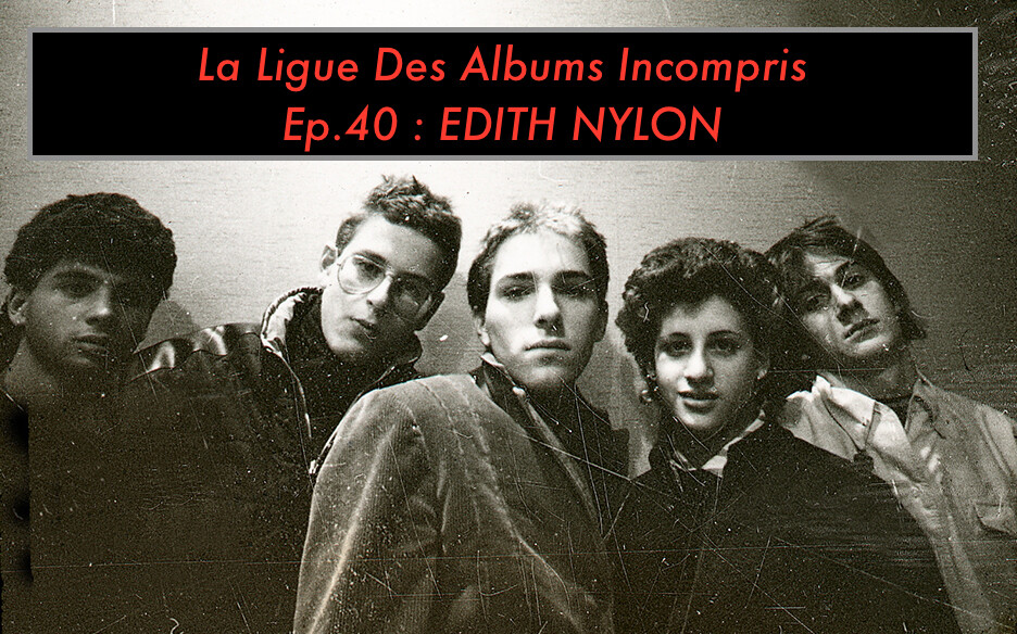 Ligue des Albums Incompris (Ep.40) Edith Nylon episode artwork