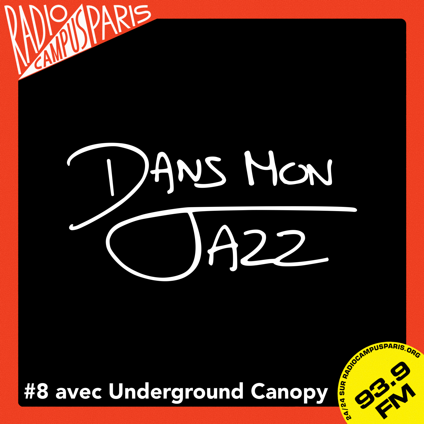 Dans Mon Jazz #8 avec Undergound Canopy Dans Mon Jazz #8 avec Undergound Canopy