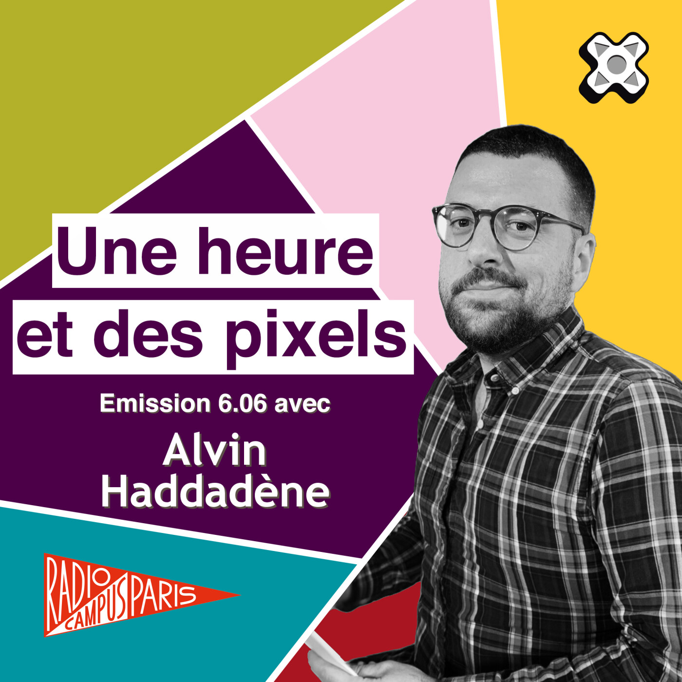 Une heure et des pixels 6.06 — Avec Alvin Haddadène episode artwork