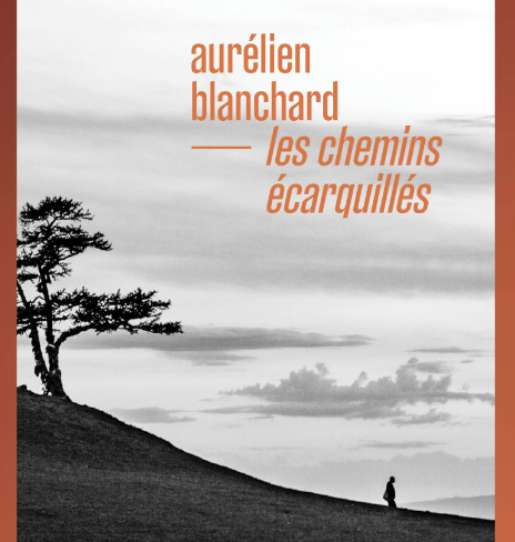 Les chemins écarquillés Aurélien Blanchard  (Ed Christian Bourgois) episode artwork