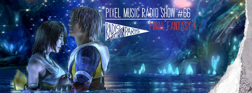 Pixel Music Radio Show #66 - Final Fantasy X