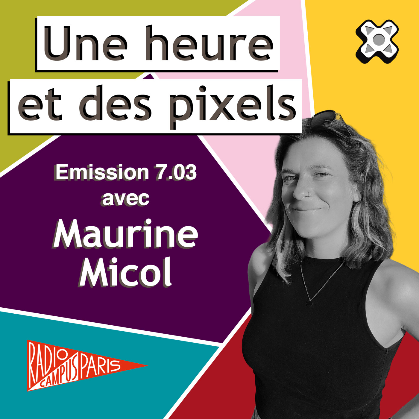 Une heure et des pixels 7.03 — Avec Maurine Micol episode artwork