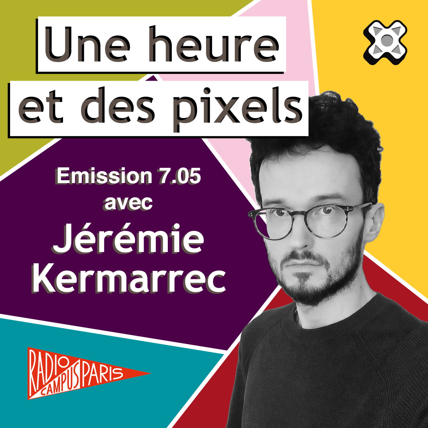 Une heure et des pixels 7.05 — Avec Jérémie Kermarrec episode artwork