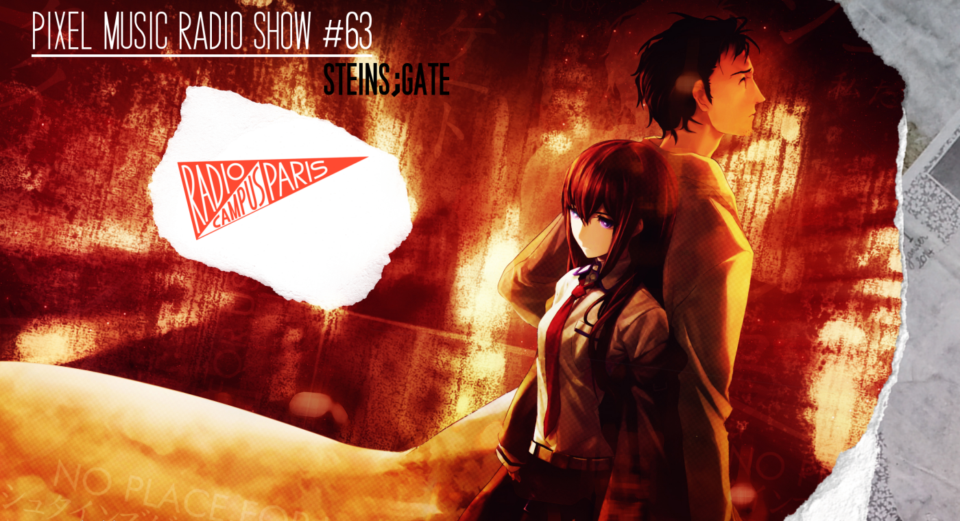 Pixel Music Radio Show #63 - Steins;Gate